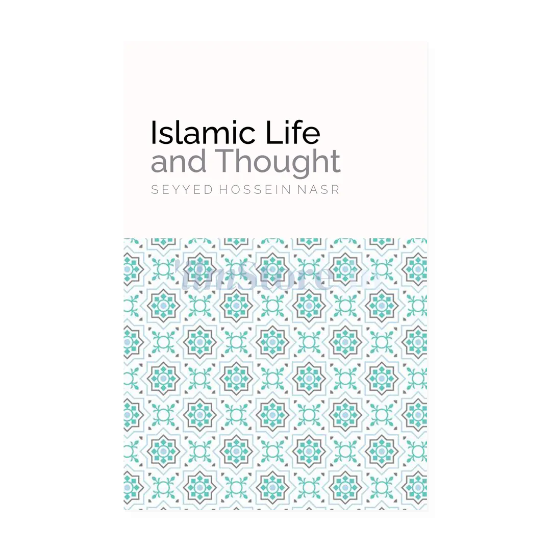 Book Cover Of Islamic Life And Thought By Seyyed Hossein Nasr - Islamic Studies Book