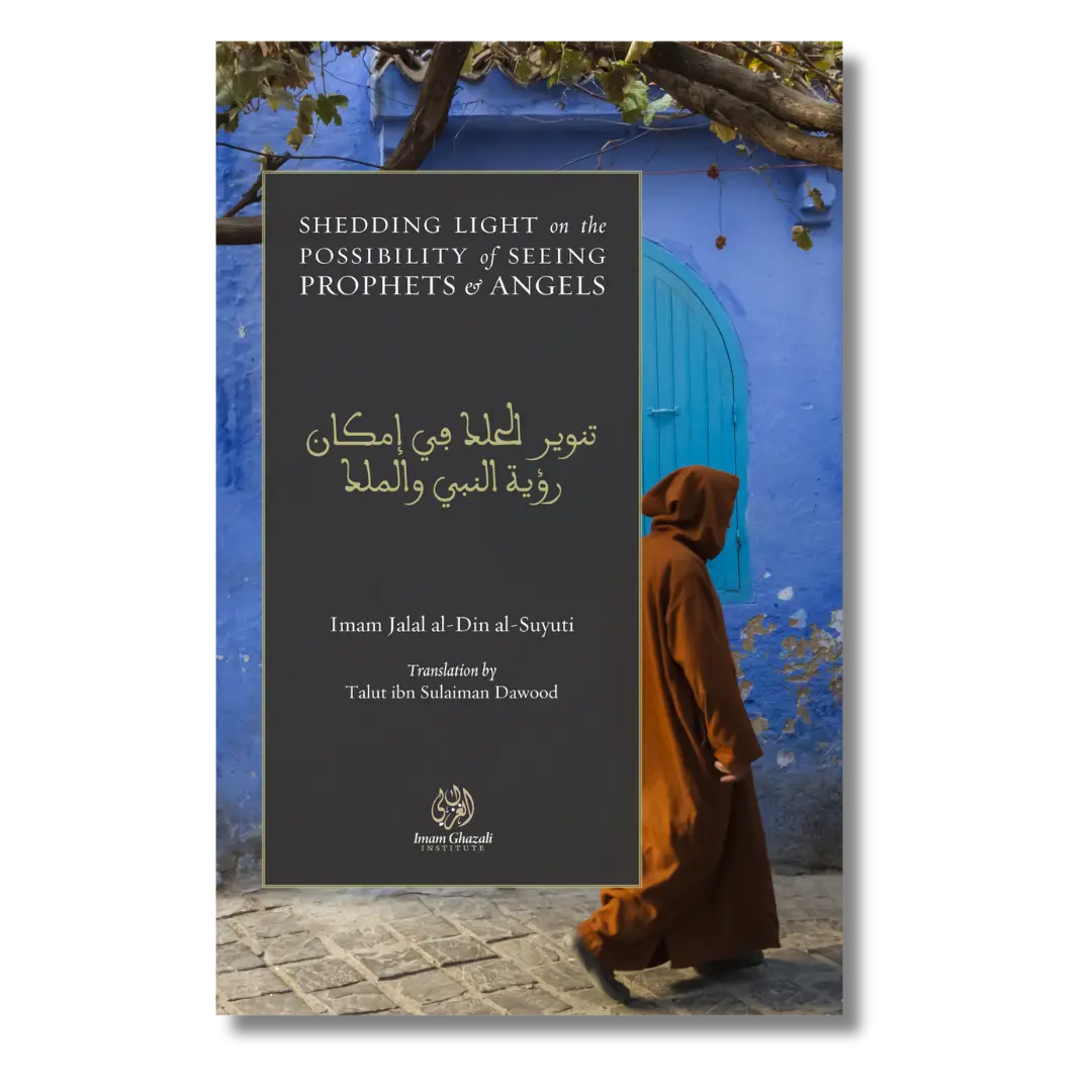 Shedding Light on the Possibility of Seeing Prophets and Angels (Suyuti)