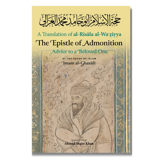 The Epistle of Admonition Advice to a Beloved One