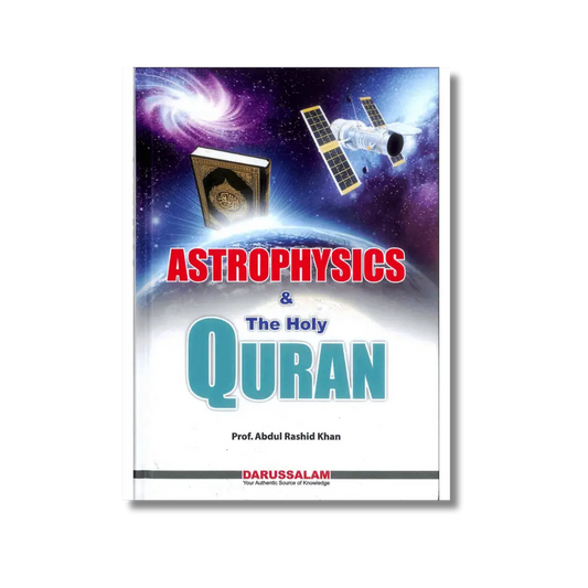 Astrophysics and the Holy Quran