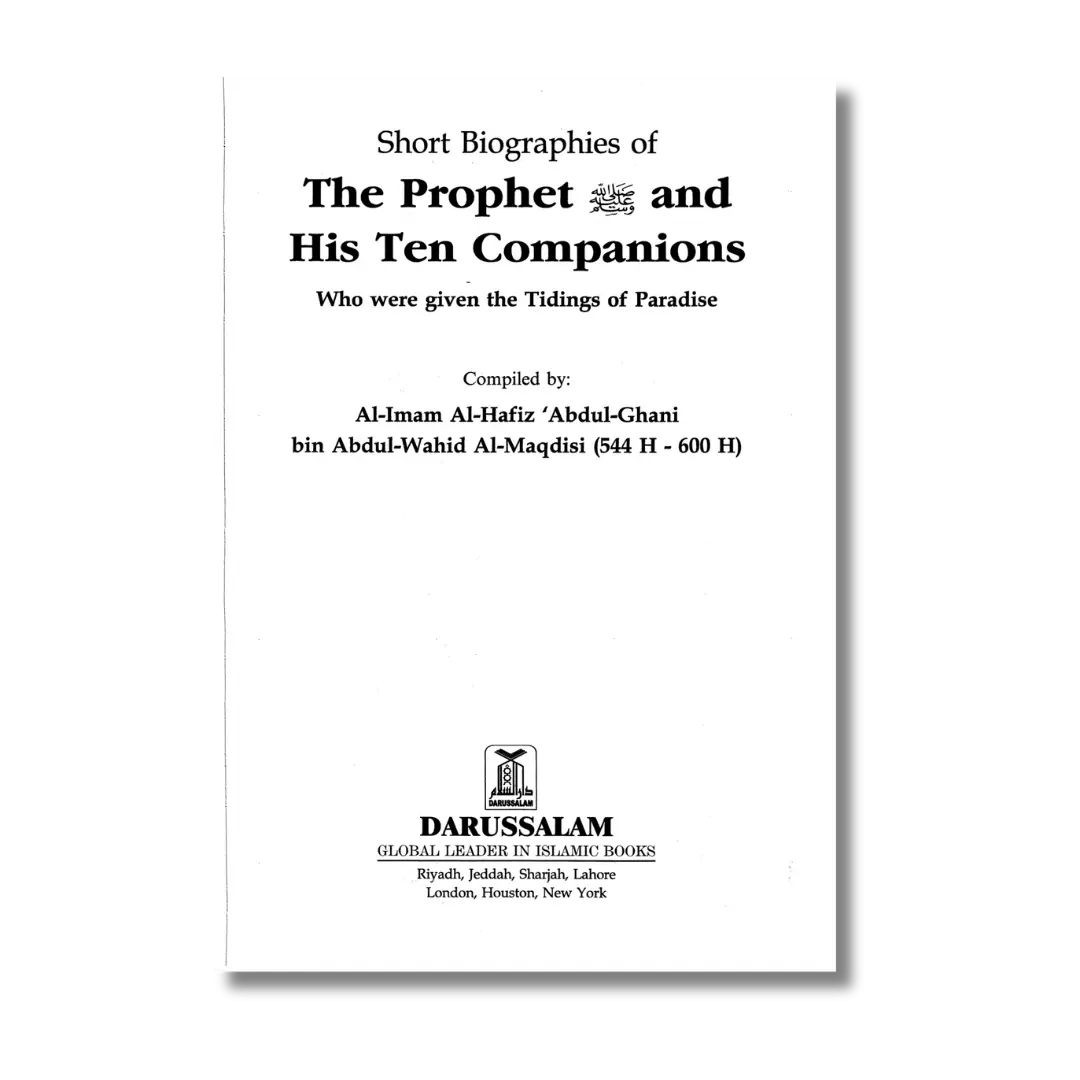Short Biography of The Prophet and His 10 Companions
