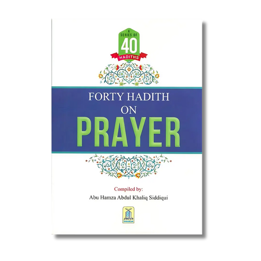 Forty Hadith on Prayer (English)