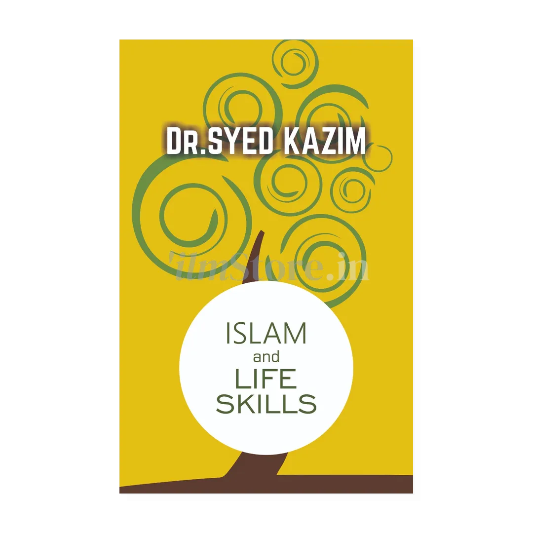 Book Cover Of Islam And Life Skills by Dr. Syed Kazim - Self Help Guide