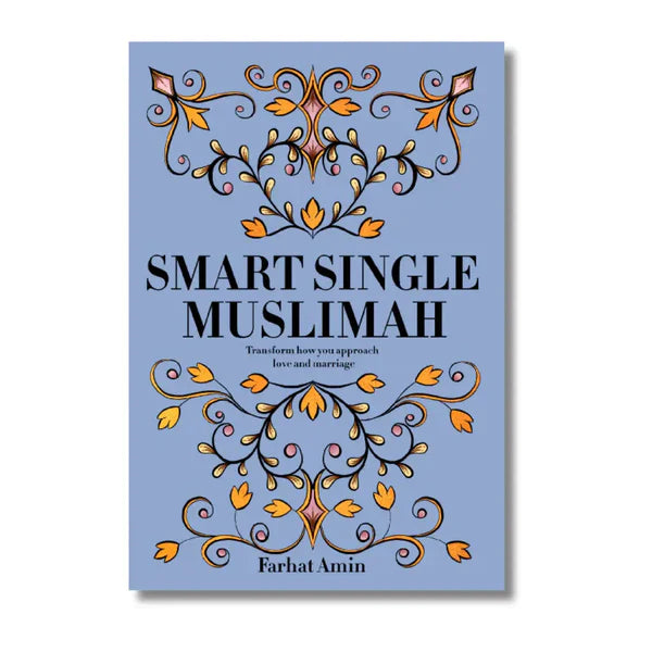 Smart Single Muslimah: The Ultimate Islamic Marriage Guide for Muslim Women in 2025