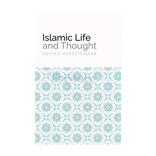 Book Cover Of Islamic Life And Thought By Seyyed Hossein Nasr - Islamic Studies Book