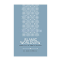 Book Cover Of Islamic Worldview : Concepts And Implications - Education Islamic Studies Book