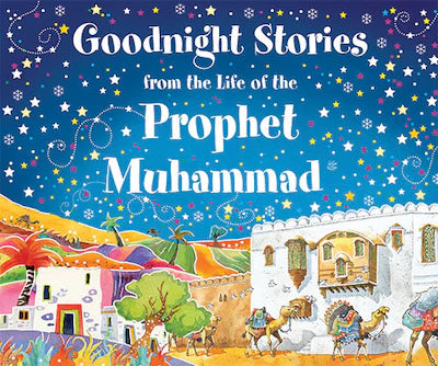 Goodnight Stories from the Life of the Prophet Muhammad ﷺ (Hardbound)