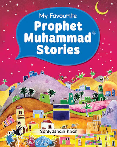 My Favourite Prophet Muhammad Stories  (Hardbound)