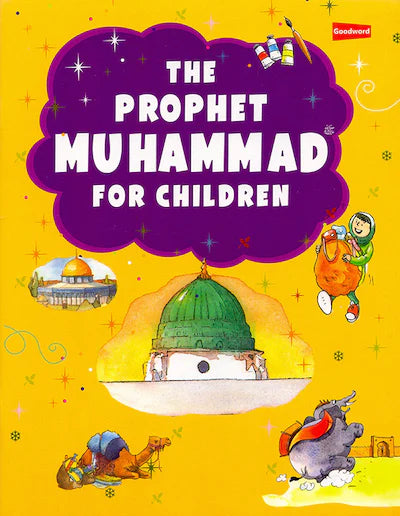 The Prophet Muhammad for Children  (Hardbound)