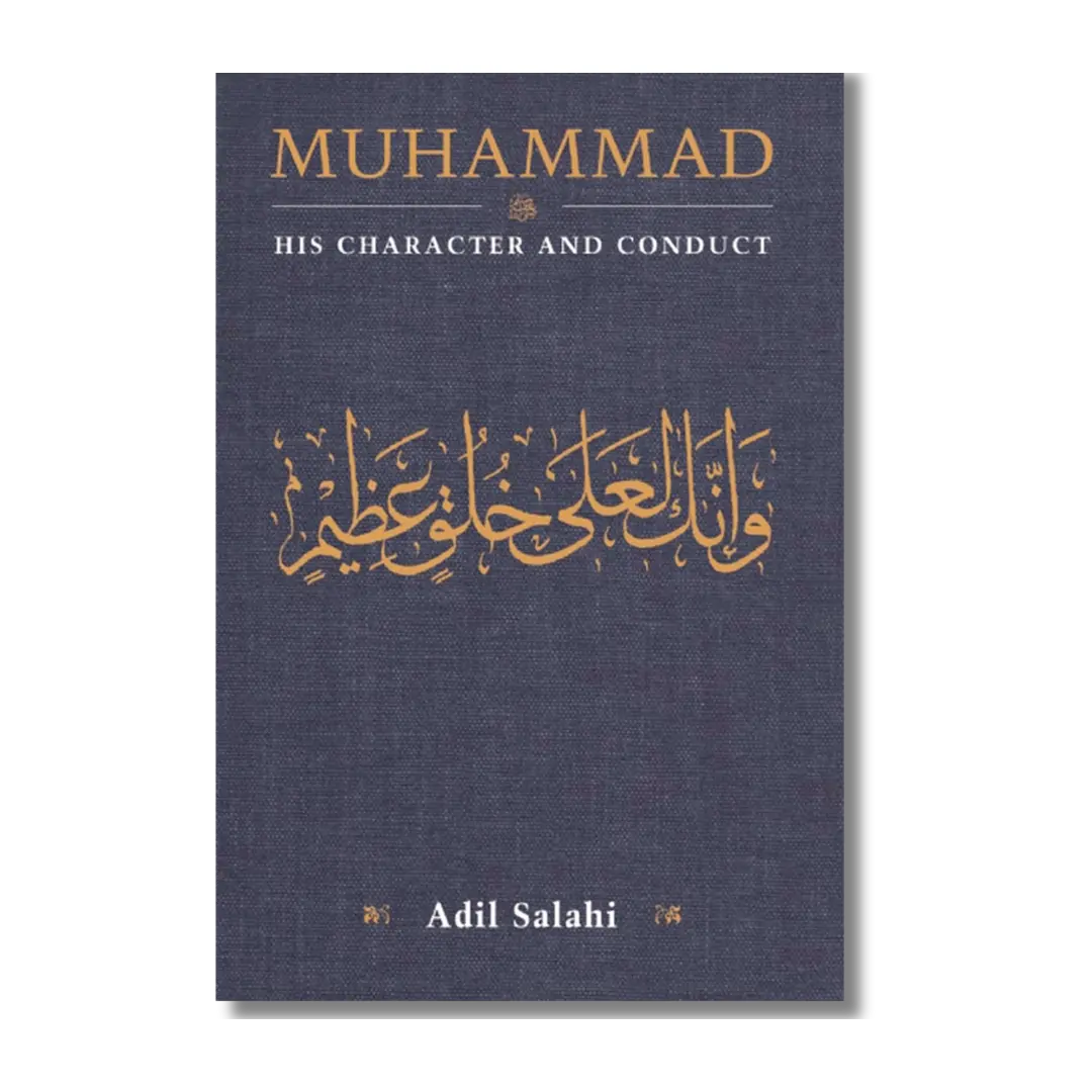 Muhammad: His Character and Conduct