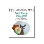 Fear, Please Disappear!
