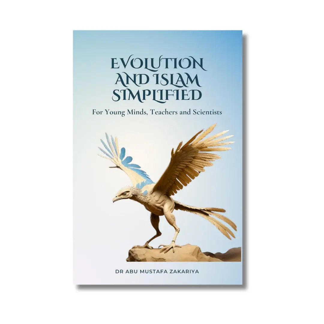 Evolution and Islam Simplified (For Young Minds, Teachers and Scientists)