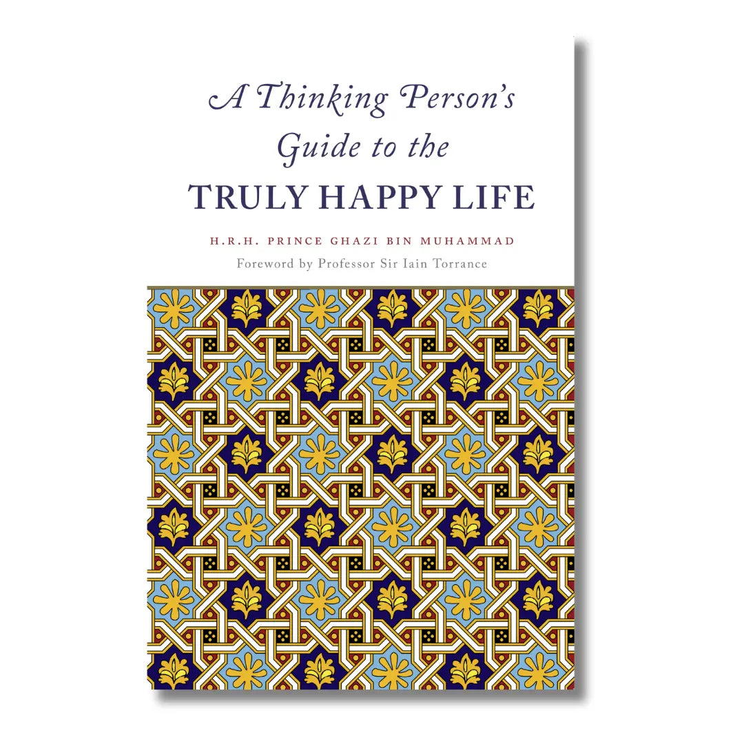 A Thinking Person’s Guide to the Truly Happy Life