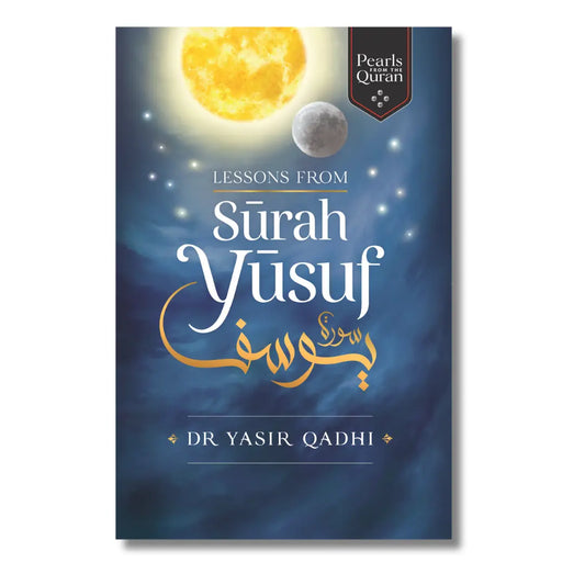 Lessons from Surah Yusuf