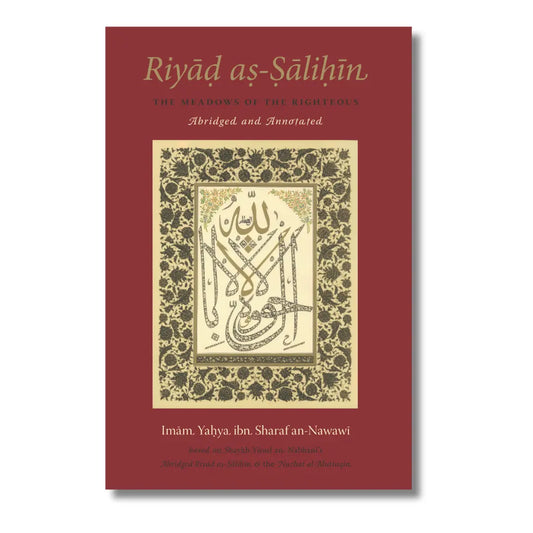 Riyad as-Salihin – Abridged and Annotated