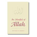 Be Mindful of Allah