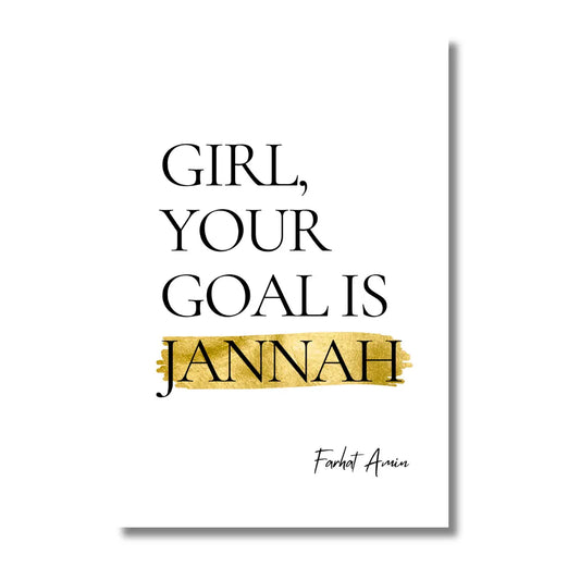 Girl, Your Goal Is Jannah