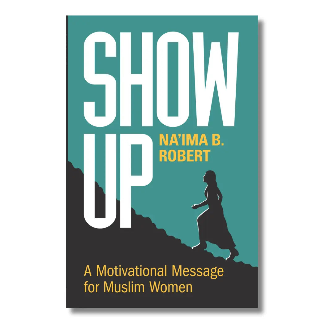 Show Up: A Motivational Message for Muslim Women