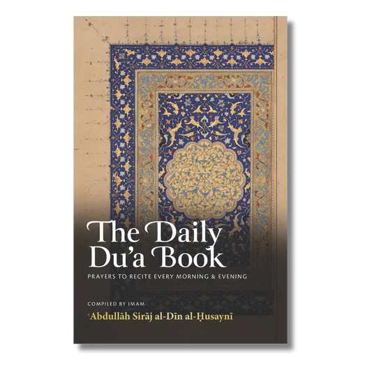 The Daily Du'a Book: Prayers to Recite Every Morning & Evening