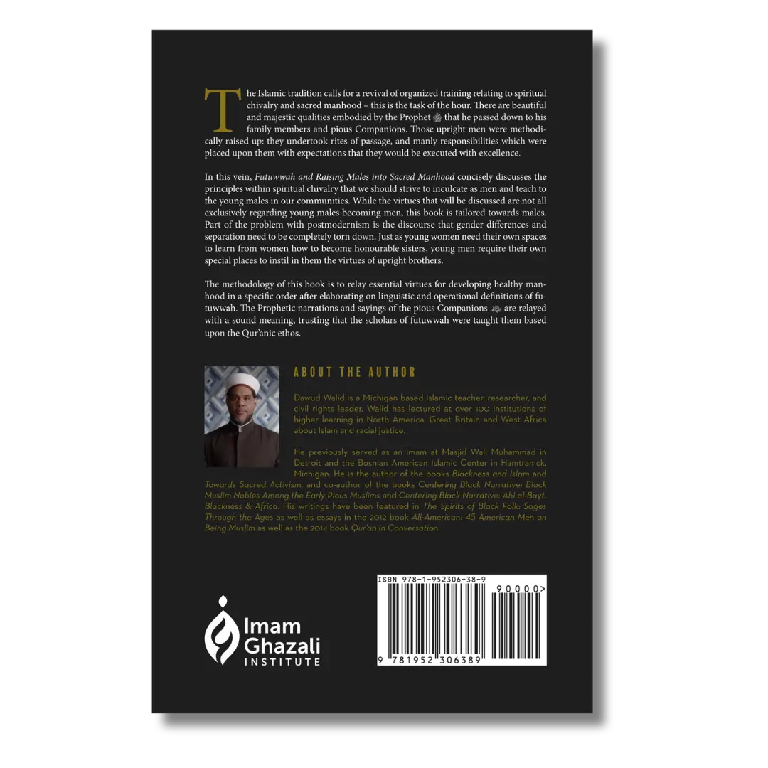 Futuwwah and Raising Males into Sacred Manhood