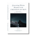 Concerning Divine Wisdom in the Creation of Man