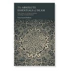 The Absolute Essentials of Islam