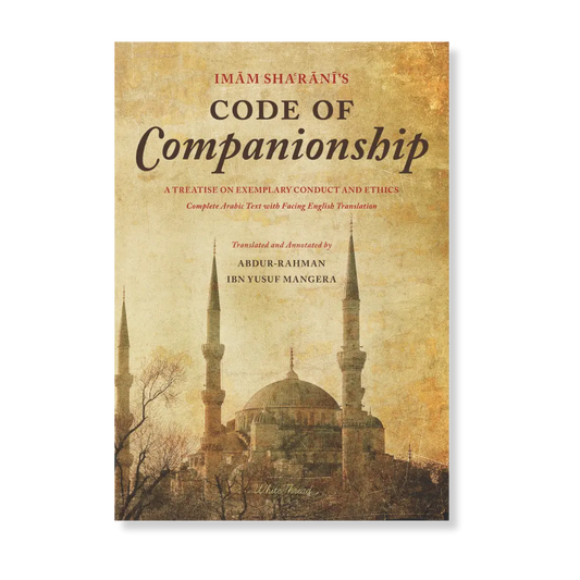 Imam Sha‘rani’s Code of Companionship