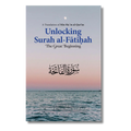 Unlocking Surah al-Fatihah: The Great Beginning