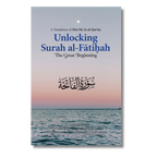 Unlocking Surah al-Fatihah: The Great Beginning