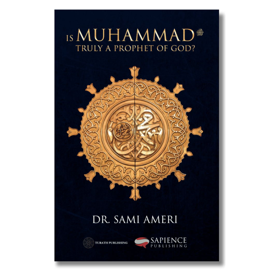 Is Muhammad ﷺ Truly a Prophet of God?