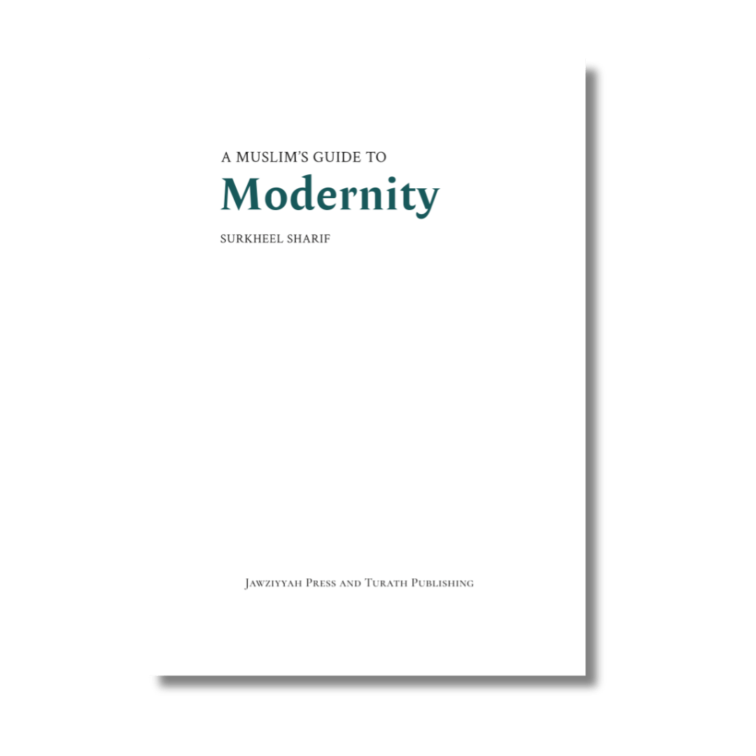 A Muslim's Guide to Modernity