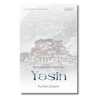 In the Company of the Quran – An Explanation of Sūrah Ya Sin