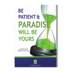 Be Patient & Paradise will be yours