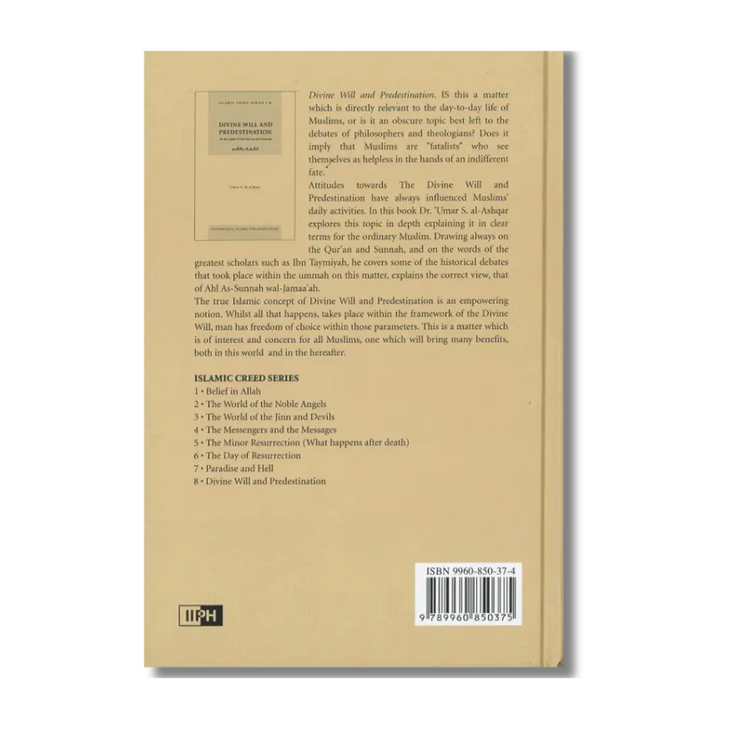 Divine Will And Predestination: In The Light of The Qur'an And Sunnah ( IIPH )