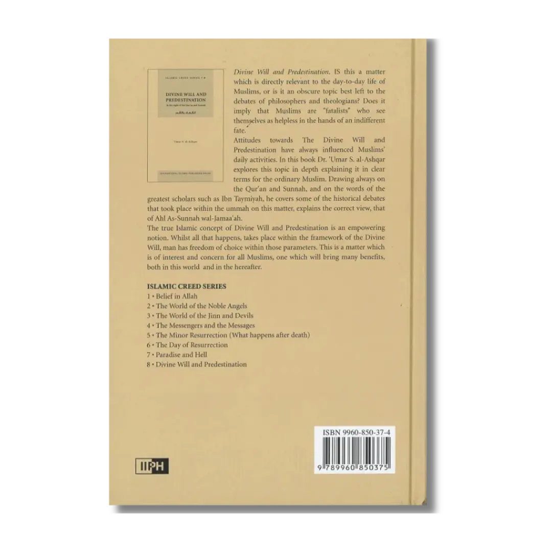 Divine Will And Predestination: In The Light of The Qur'an And Sunnah ( IIPH )