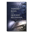 Tajweed Rules for Qur’anic Recitation – A Beginner’s Guide