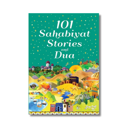 101 Sahabiyat Stories and Dua (Hardbound)