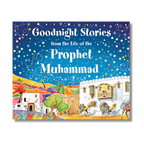 Goodnight Stories from the Life of the Prophet Muhammad ﷺ (Hardbound)
