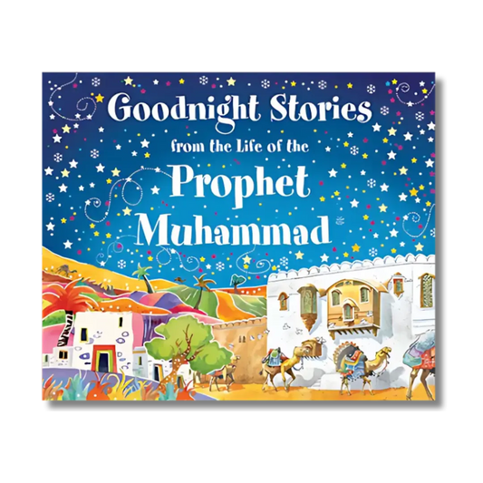 Goodnight Stories from the Life of the Prophet Muhammad ﷺ (Hardbound)