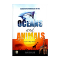 Scientific Miracles in Oceans & Animals