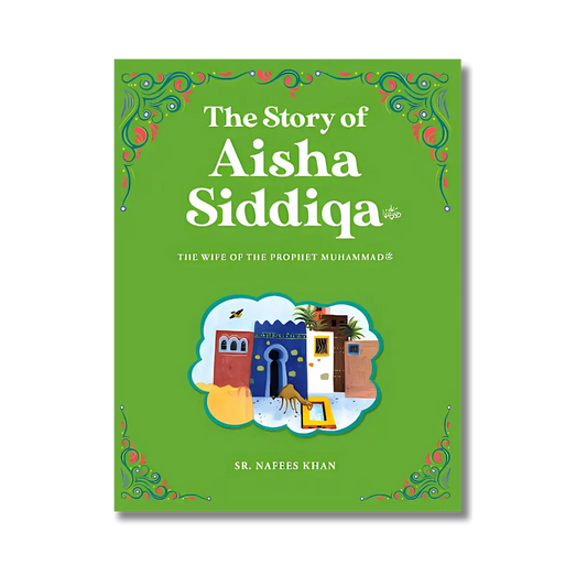 The Story of Aisha Siddiqa