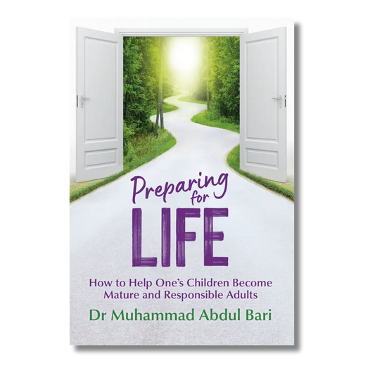 Preparing For Life: How to Help One's Children Become Mature and Responsible Adults