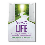 Preparing For Life: How to Help One's Children Become Mature and Responsible Adults