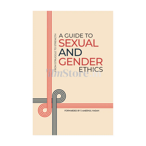 Book Cover Of A Guide To Sexual And Gender Ethics - An Islamic Self Help Book