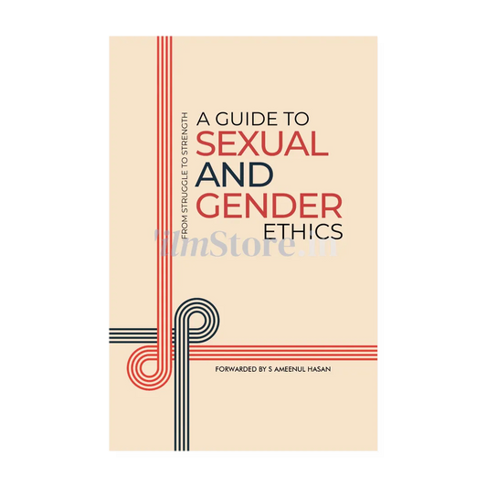 Book Cover Of A Guide To Sexual And Gender Ethics - An Islamic Self Help Book