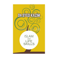 Book Cover Of Islam And Life Skills by Dr. Syed Kazim - Self Help Guide