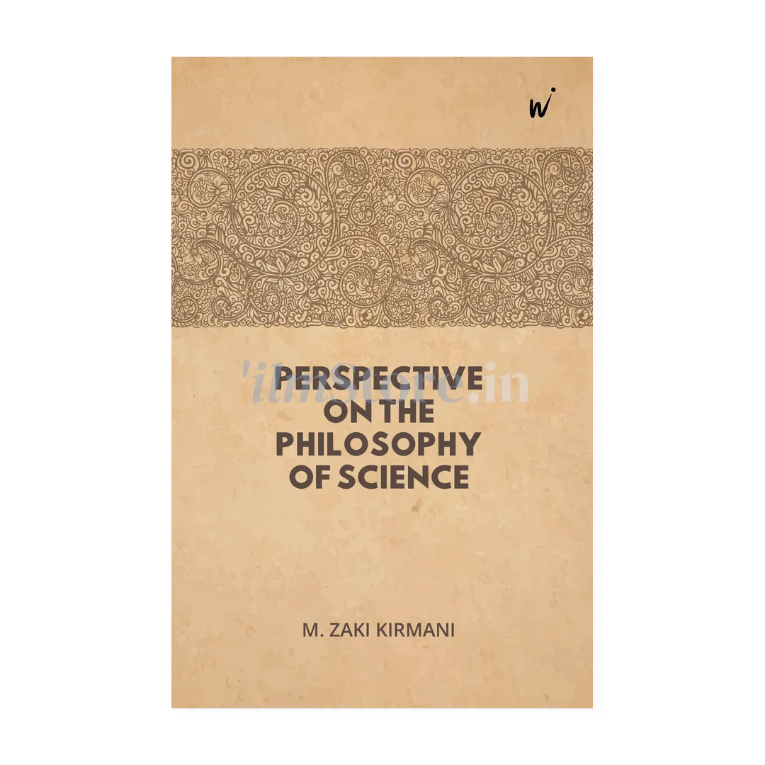 Book Cover Of Perspective On The Philosophy Of Science by M Zaki Kirmani - Education and Ethics Book