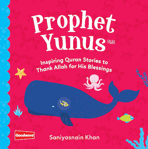 Prophet Yunus: Inspiring Quran Stories to
Thank Allah for His Blessings — cover