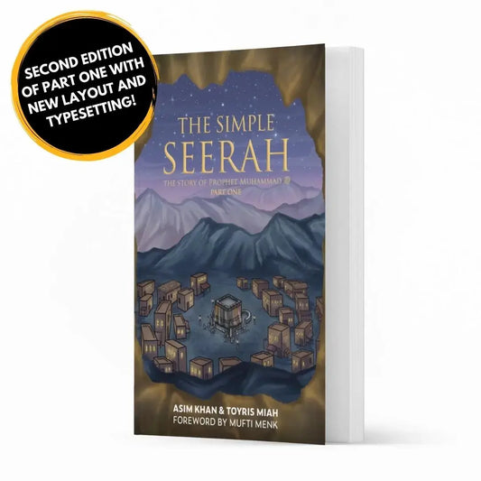 The Simple Seerah: The Story of Prophet Muhammad ﷺ  - Part One