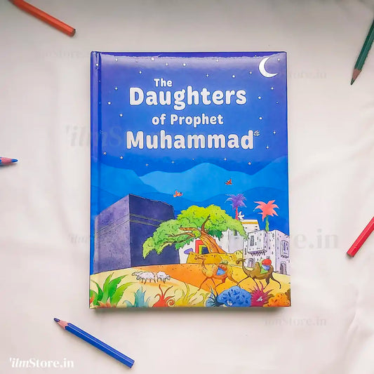 Front Cover Image of The Daughters of Prophet Muhammad ﷺ (Hardbound)published by ilmStore and available in India